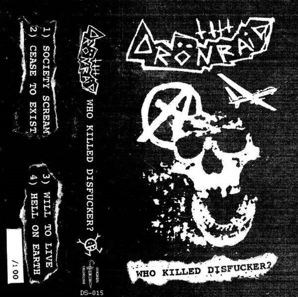 DRÖNRAID - Who Killed Dis-Fucker Cassette (Distorted Sedition)